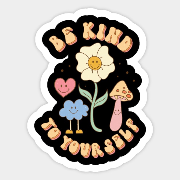 Be Kind To Your Self Love Sticker by The WYLD Tribe